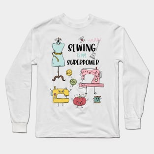 Sewing Is My Superpower Long Sleeve T-Shirt